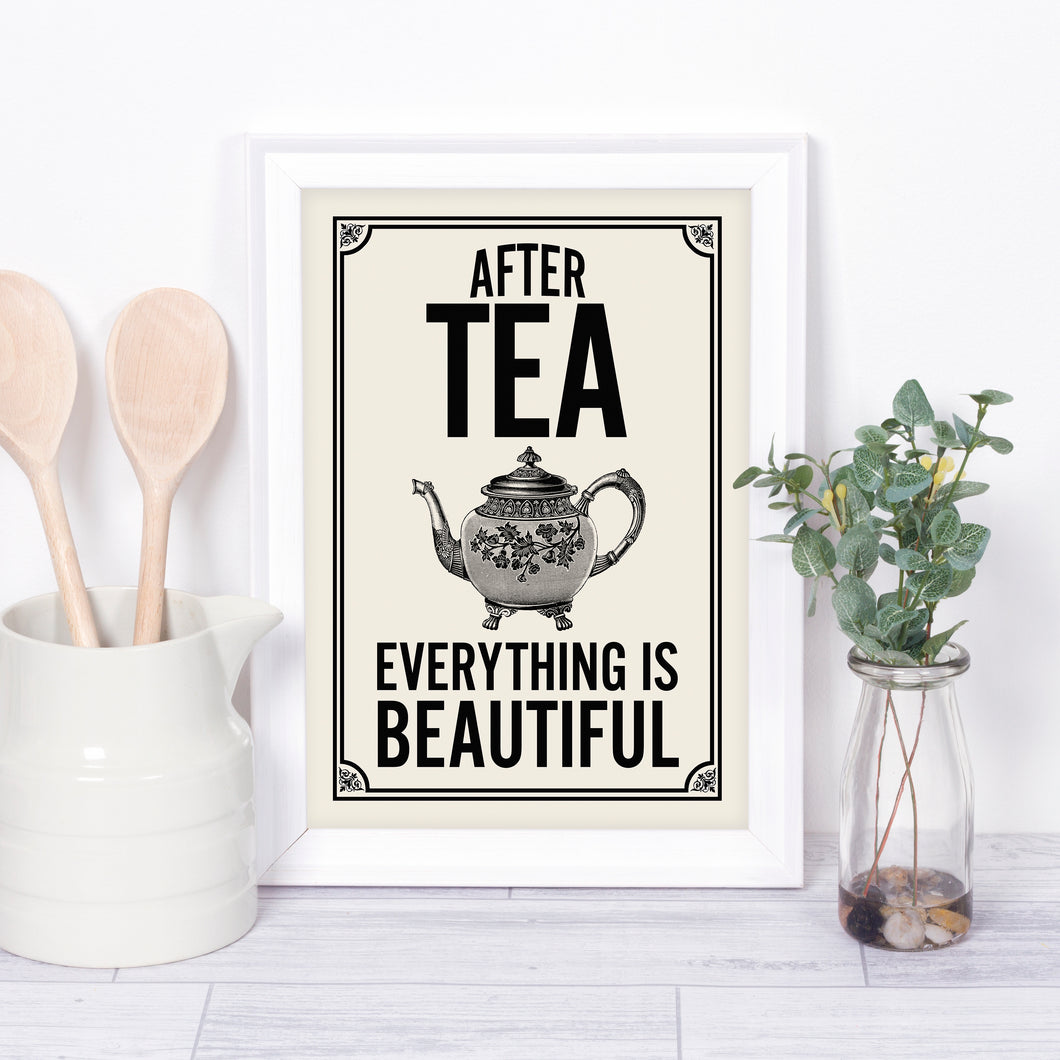After Tea, everything is Beautiful. Vintage-style tea print for your retro kitchen.