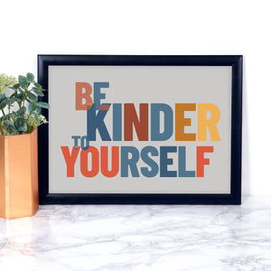 Be kinder to yourself, self-care art print