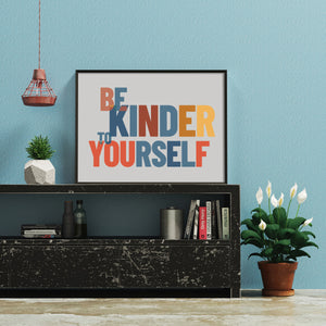 Be kinder to yourself, self-care art print