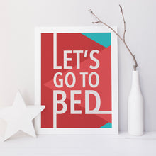Let's Go To Bed print