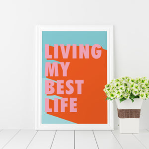 Living my best life typography art print