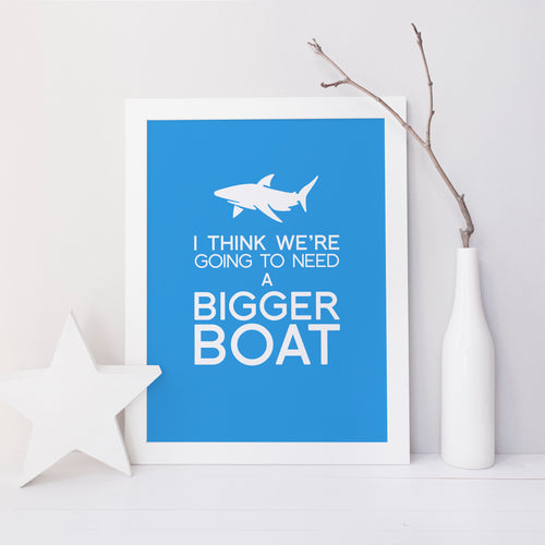 I think we're going to need a bigger boat, Jaws-inspired movie quote art print.