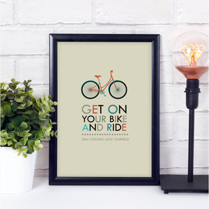 Sale - Get On Your Bike and Ride print