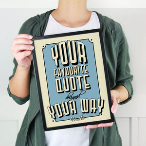 Custom vintage-style print with your own words. Personalised quote.