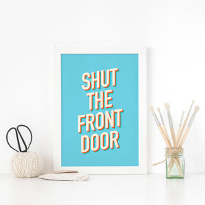 Shut the front door. Retro-stye typography art print