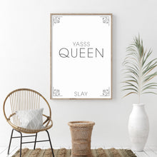 Yasss Queen, slay - typography art print
