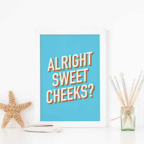 Alright sweetcheeks? Retro-stye typography art print