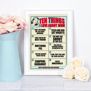 Ten Things I Love About Mum, personalised Christmas, birthday or Mother's day print