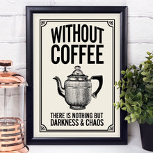 Without Coffee There is Nothing but Darkness and Chaos, British vintage style retro kitchen print
