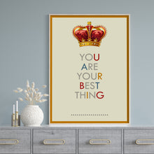 You are your best thing typography print