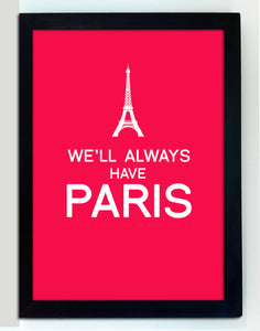 We'll always have Paris personalised art print in the colour of your choice.